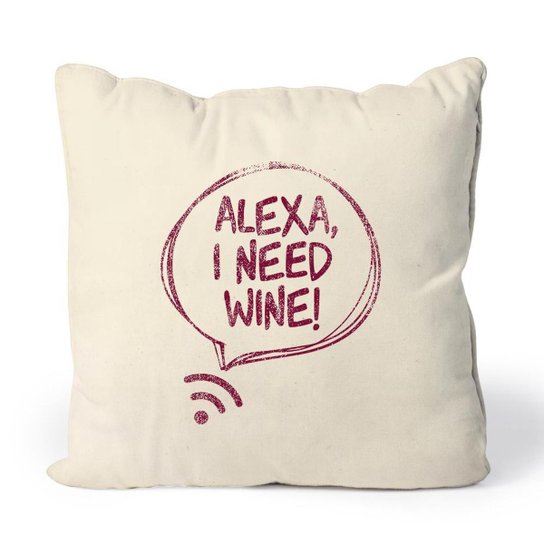 Almofada Alexa I Need Wine