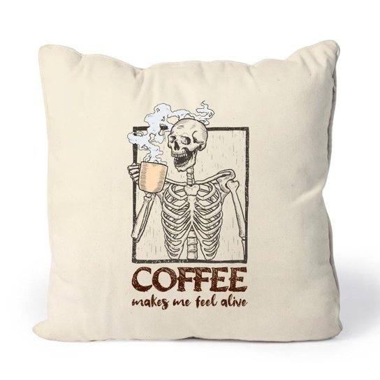 Almofada Coffee Makes Me Feel Alive