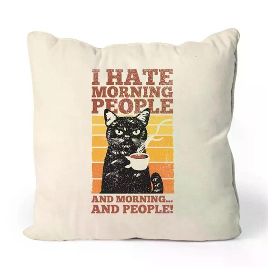 Almofada Hate Morning People
