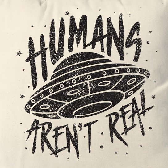 Almofada Humans Aren't Real