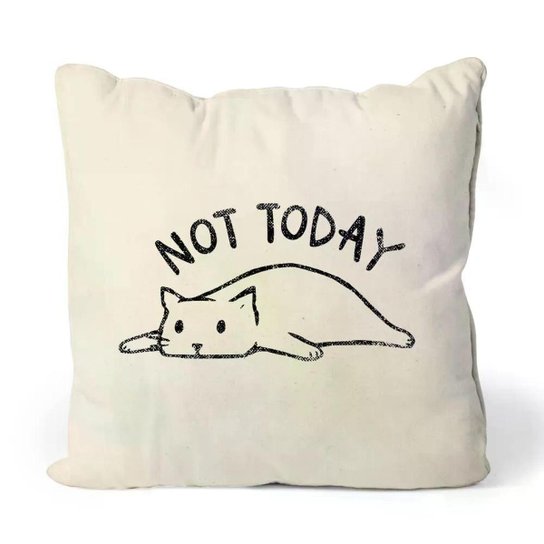 Almofada Not Today