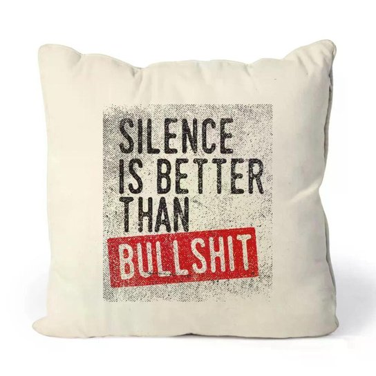 Almofada Silence Is Better