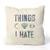 Almofada Things I Hate - Cru