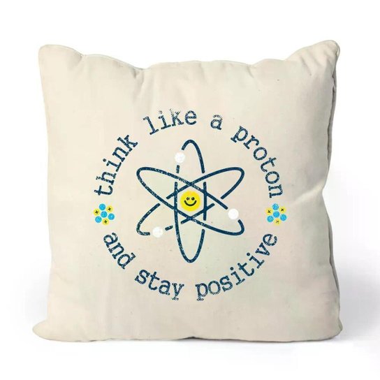 Almofada Think Like A Proton