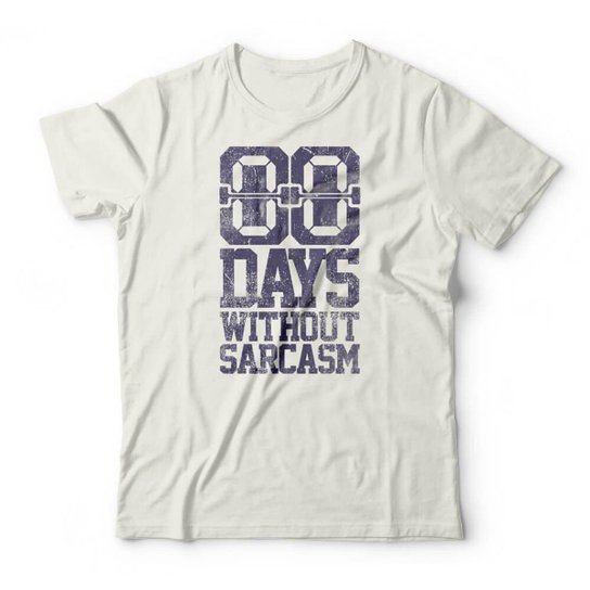 Camiseta Days Without Sarcasm