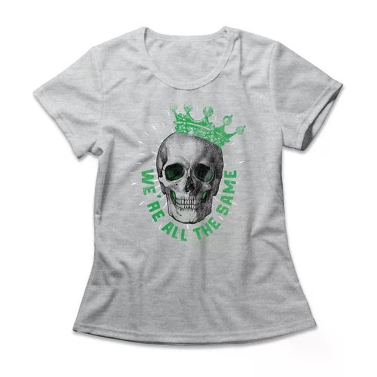 Camiseta Feminina We're All The Same