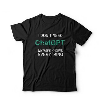 Camiseta I Don't Need ChatGPT