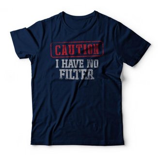 Camiseta I Have No Filter