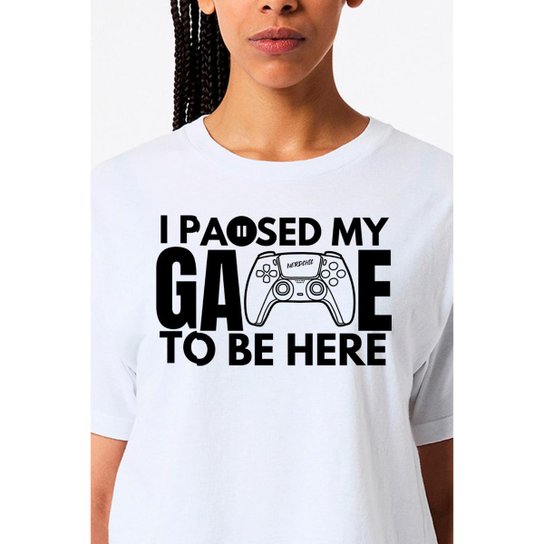 Camiseta Nerd Chic Gamer I paused my game to be here