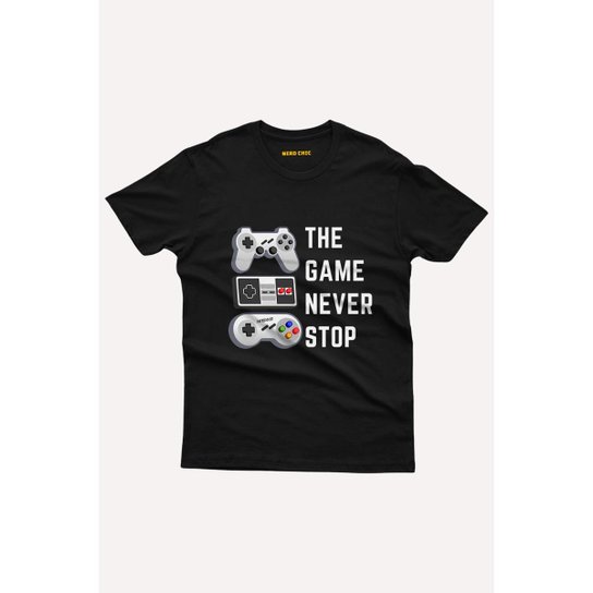 Camiseta Nerd Chic Gamer Nunca Pare De Jogar