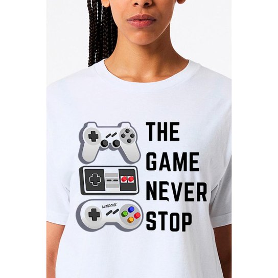 Camiseta Nerd Chic Gamer Nunca Pare De Jogar