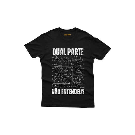 Camiseta Nerd Chic Qual Parte Não Entendeu