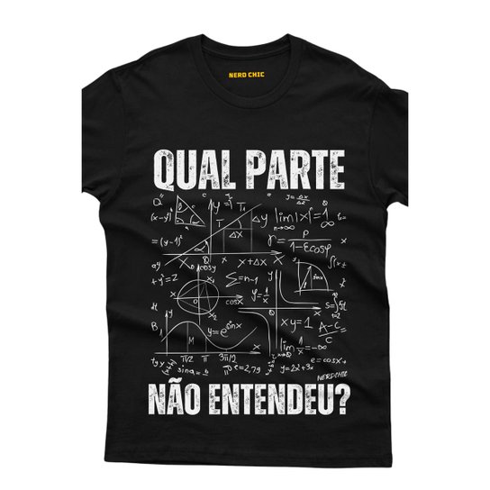 Camiseta Nerd Chic Qual Parte Não Entendeu
