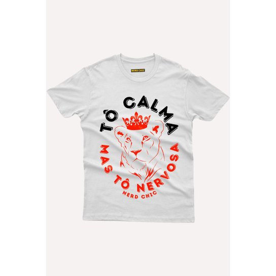 Camiseta Nerd Chic Tô Calma, mas Tô Nervosa