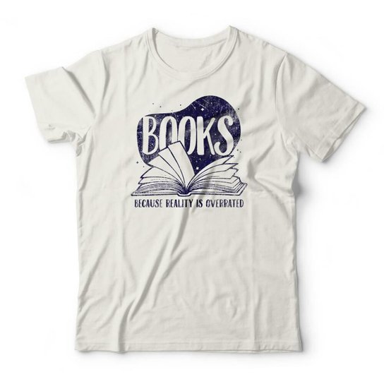 Camiseta Studio Geek Books Beacuse Reality Is Overrated Masculino