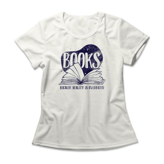 Camiseta Studio Geek Books Because Reality Is Overrated Feminino
