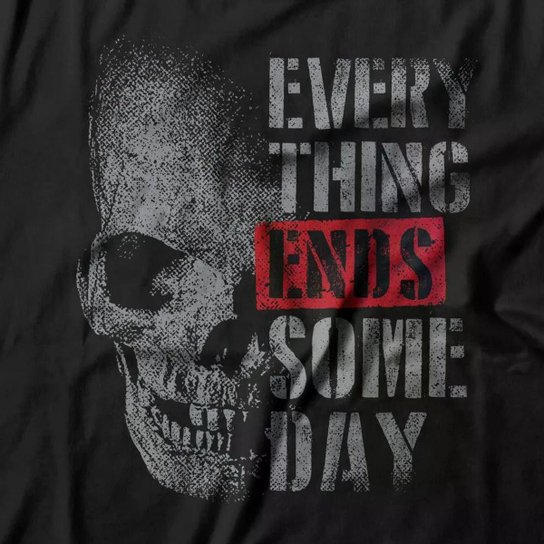 Camiseta Studio Geek Everything Ends Someday Masculino