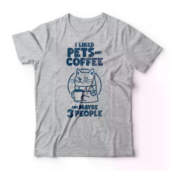 Camiseta Studio Geek I Liked Pets And Coffee Masculino