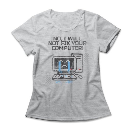 Camiseta Studio Geek Not Fix Your Computer Feminino