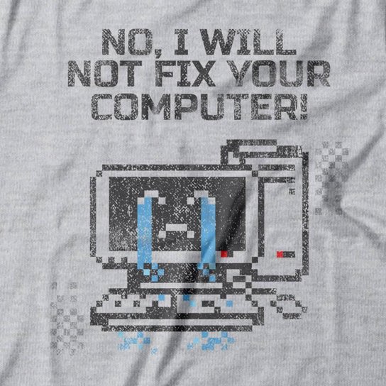 Camiseta Studio Geek Not Fix Your Computer Unissex