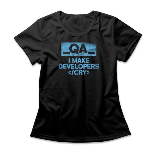 Camiseta Studio Geek QA Tester Make Developers Cry Feminino