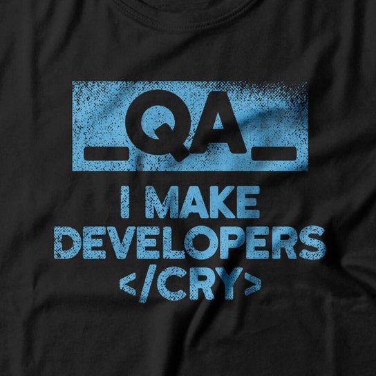 Camiseta Studio Geek QA Tester Make Developers Cry Feminino