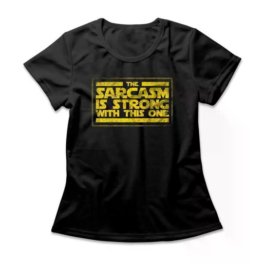 Camiseta Studio Geek Sarcasm Is Strong Feminino