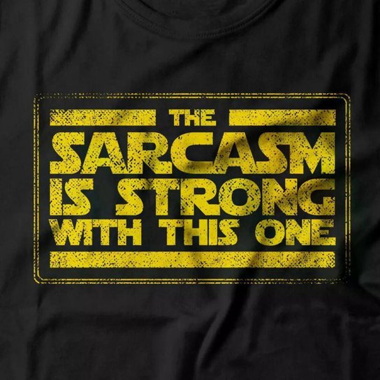 Camiseta Studio Geek Sarcasm Is Strong Masculino
