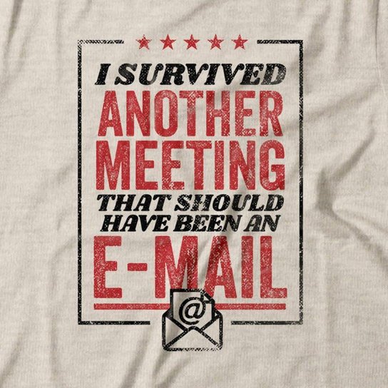 Camiseta Studio Geek Survived Another Meeting Feminino