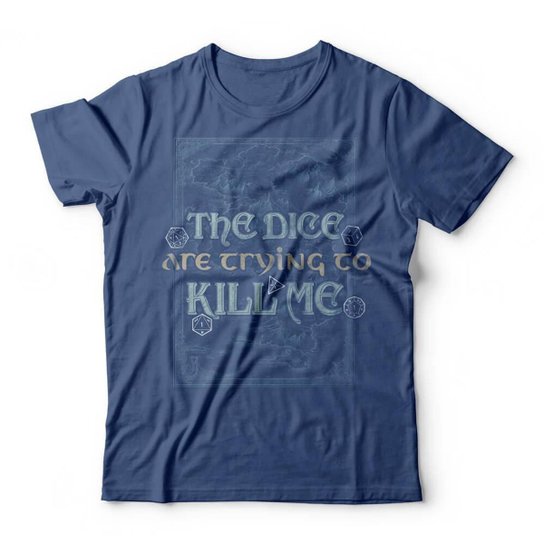Camiseta Studio Geek The Dice Are Trying To Kill Me Masculino