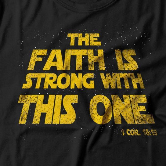 Camiseta Studio Geek The Faith Is Strong Masculino