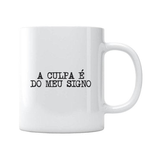 Caneca A Culpa É Do Meu Signo