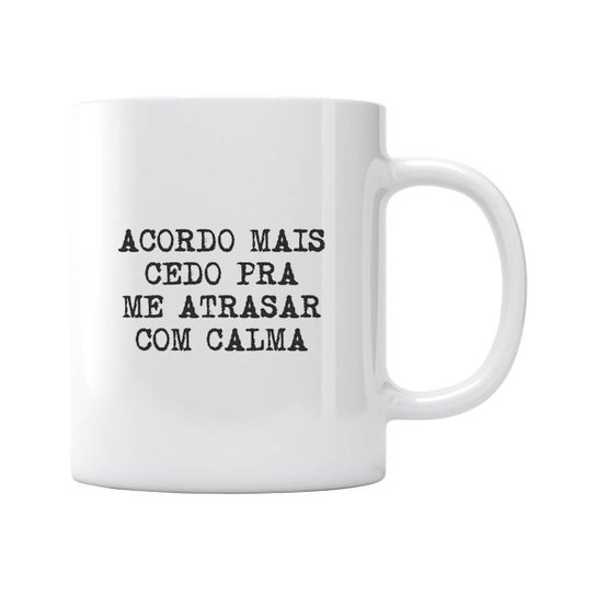 Caneca Atrasar Com Calma