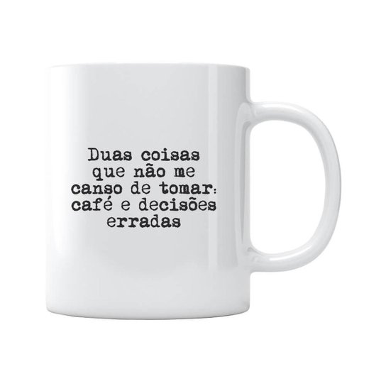 Caneca Café E Decisões Erradas