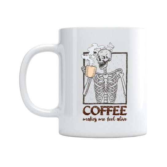 Caneca Coffee Makes Me Feel Alive