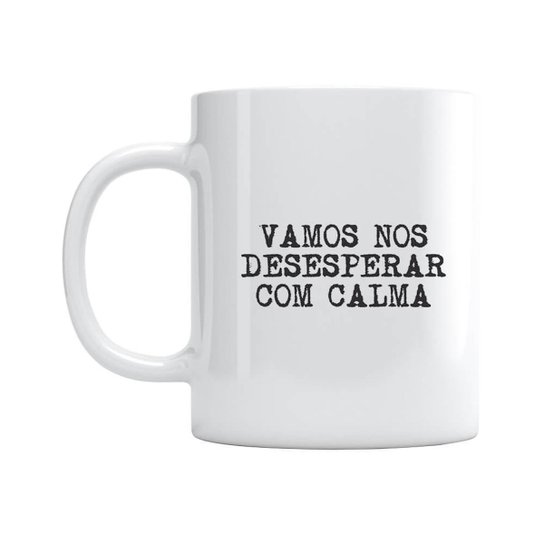 Caneca Desesperar Com Calma