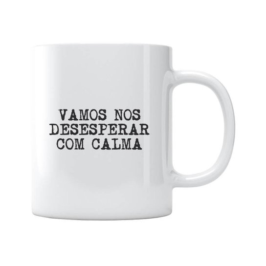 Caneca Desesperar Com Calma