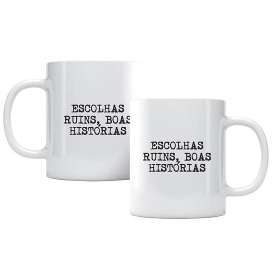 Caneca Escolhas Ruins Boas Histórias