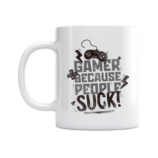 Caneca Gamer Because People Suck