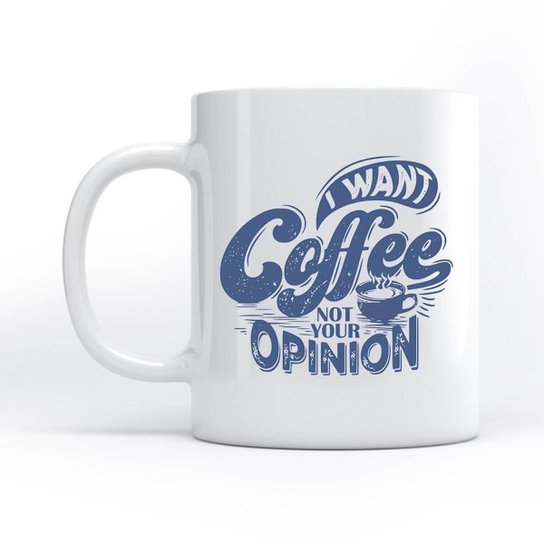 Caneca I Want Coffee