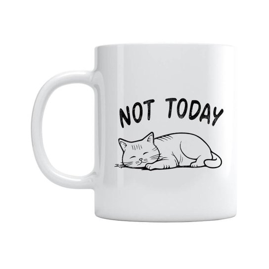 Caneca Not Today