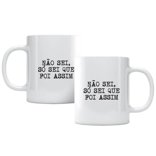 Caneca Só Sei Que Foi Assim