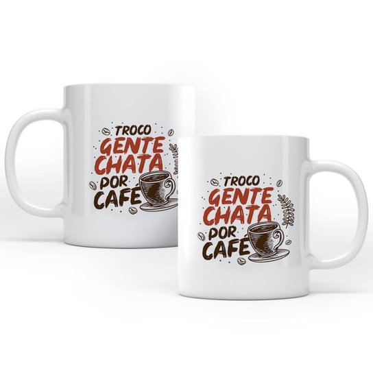 Caneca Troco Gente Chata