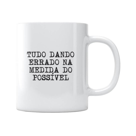 Caneca Tudo Dando Errado