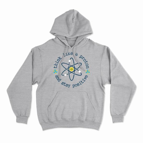 Moletom Com Capuz Think Like A Proton