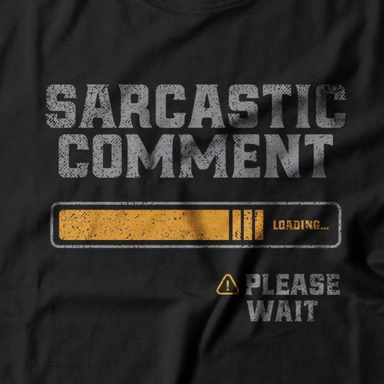 Moletom Sarcastic Comment