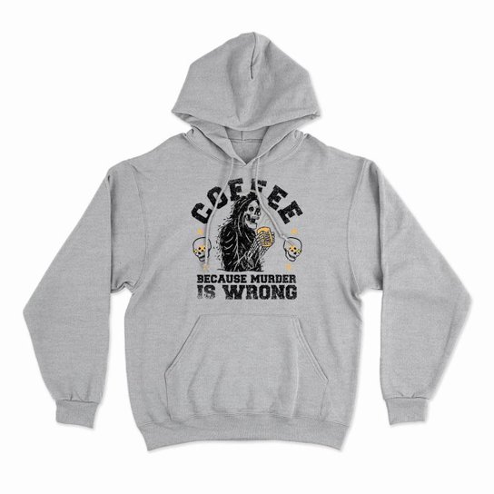 Moletom Studio Geek Com Capuz Coffee Because Murder Is Wrong Unissex